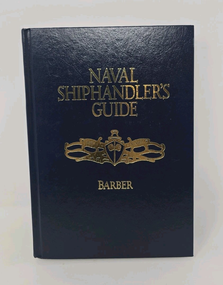 Naval Shiphandler’s Guide James Alden Barber Hardcover Naval Inst Press
