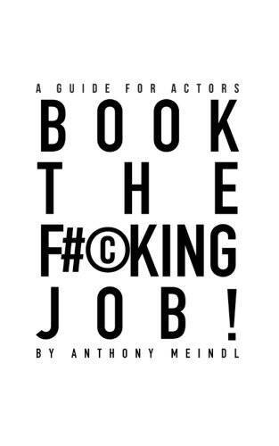 Book the F#Â©king Job! – Paperback By Meindl, Anthony – GOOD