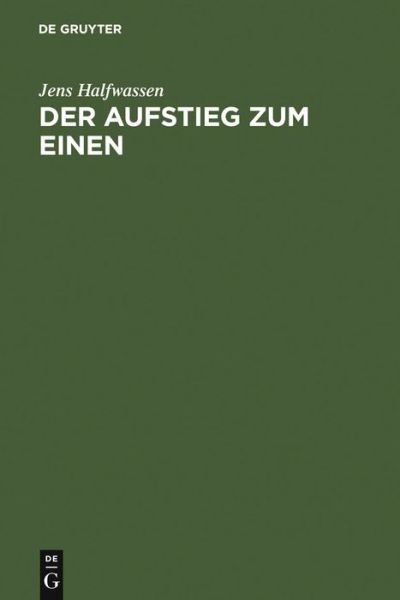 Der Aufstieg Zum Einen: Untersuchungen Zu Platon Und Plotin