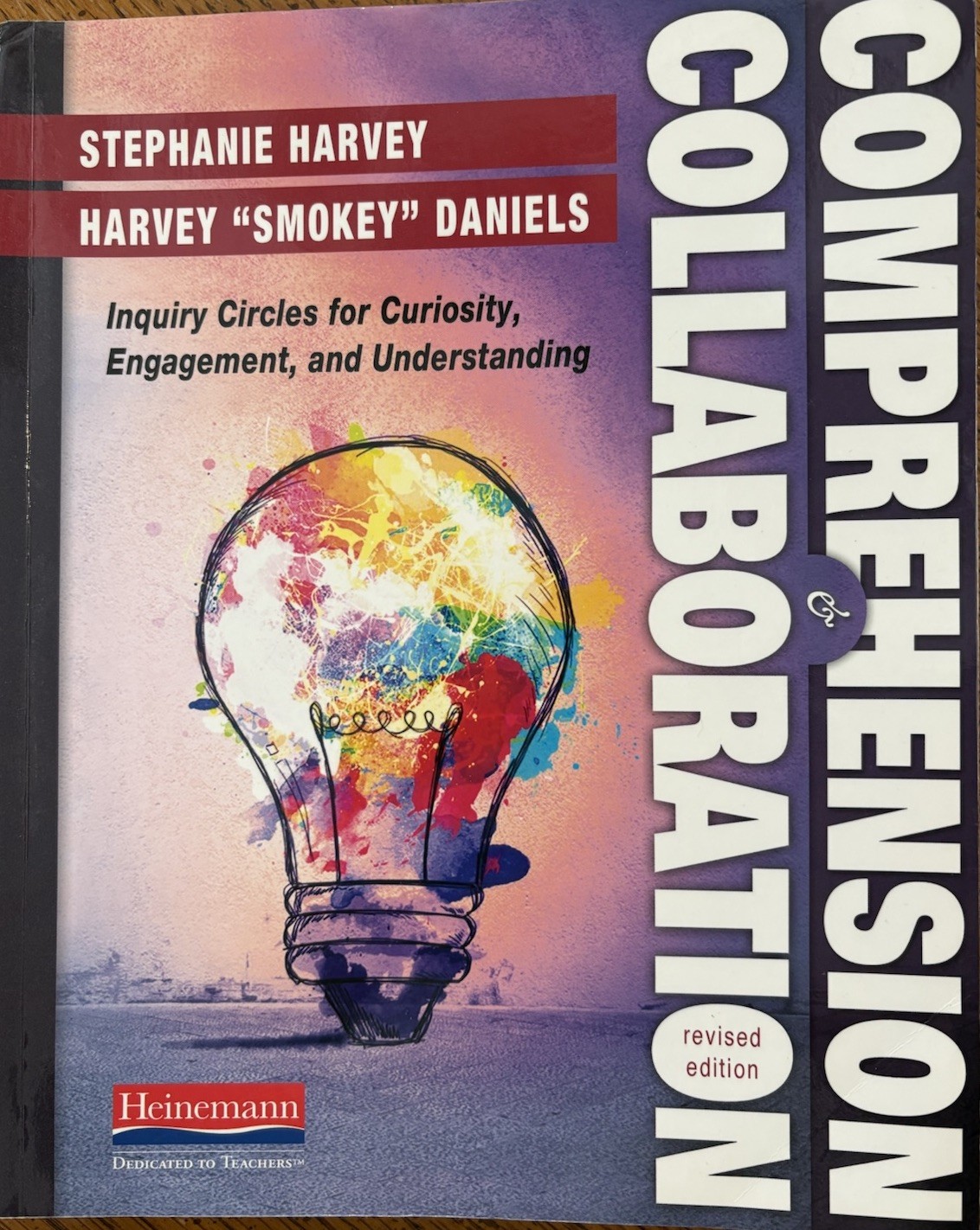 Comprehension and Collaboration: Inquiry Circles in Action by Harvey Daniels