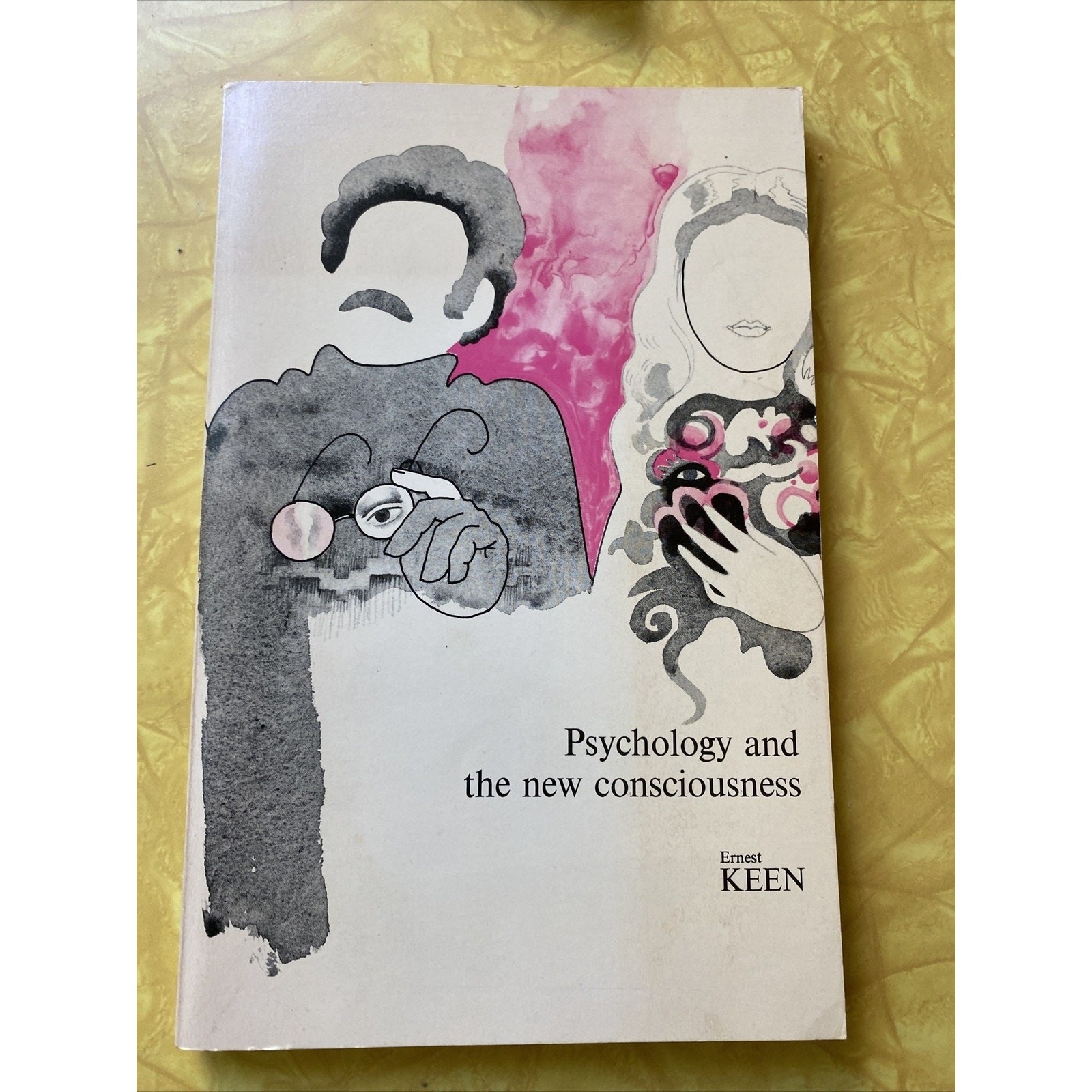 Psychology And The New Consciousness by Ernest Keen – Softcover – 1972 Rare 1st