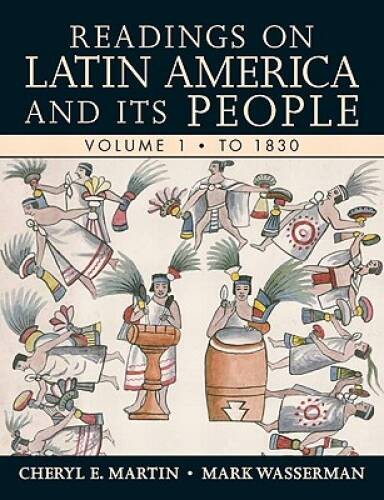 Readings on Latin America and its People, Volume 1 (To 1830) – Paperback – GOOD