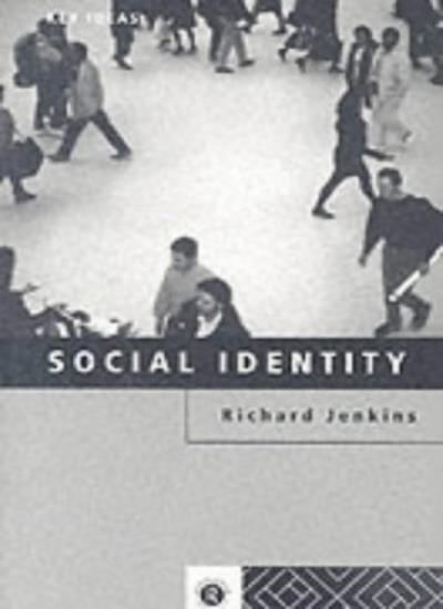 Social Identity (Key Ideas) By Richard Jenkins. 9780415120531
