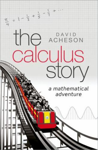 Calculus Story : A Mathematical Adventure, Hardcover by Acheson, David, Brand…