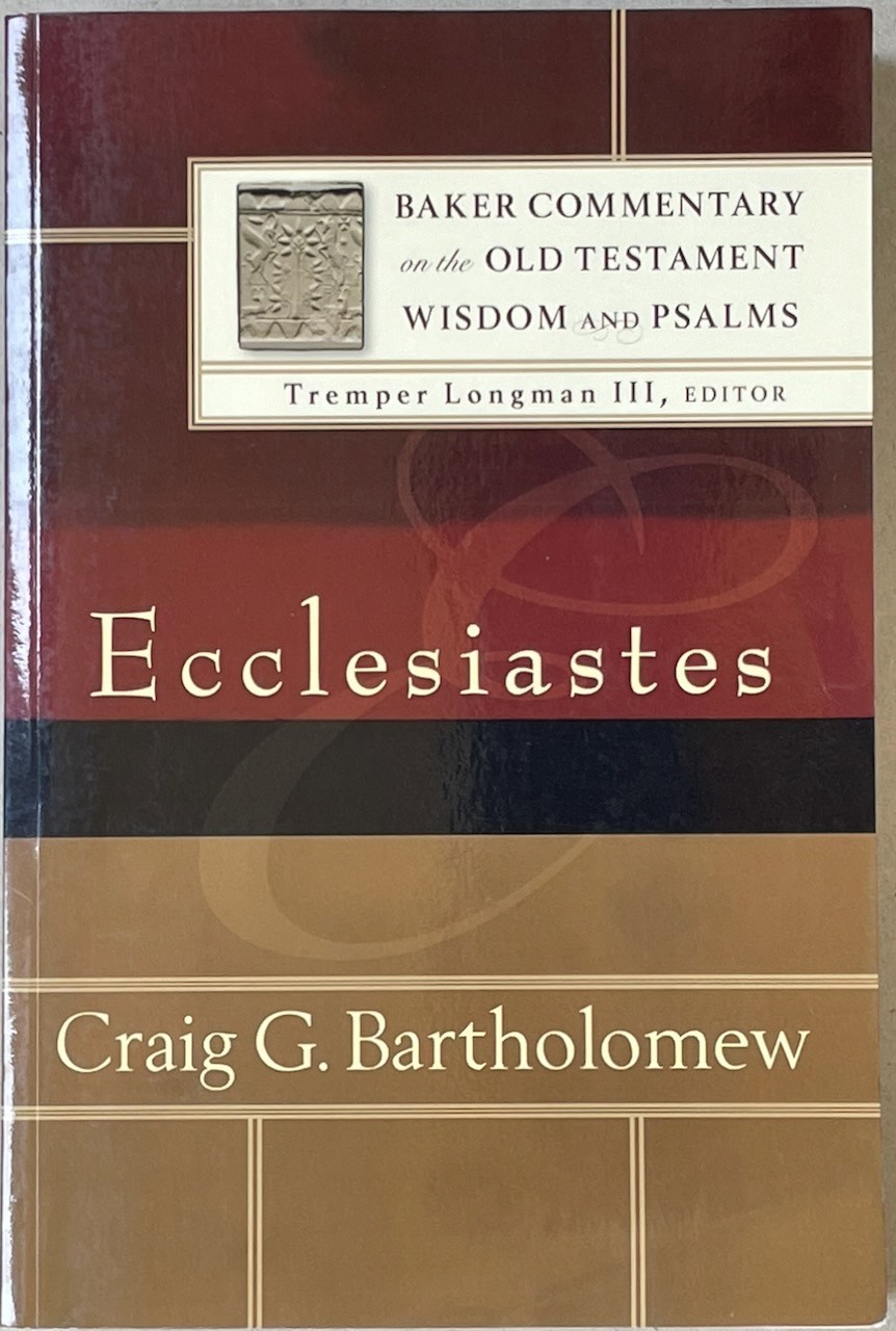 Ecclesiastes / Craig Bartholomew / Baker Commentary pb