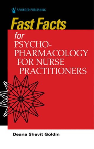 Fast Facts for Psychopharmacology for Nurse Practitioners by Goldin: New