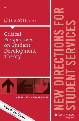 Critical Perspectives on Student Development Theory by Ann Wiley and Staff