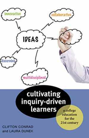 Cultivating Inquiry-Driven Learners: A – Paperback, by Conrad Clifton – Good