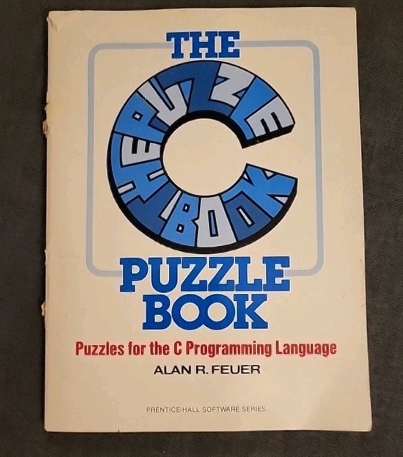 C. Puzzle Book by Feuer, Alan R. Feuer P/B (Puzzles For the C-Programming Lang