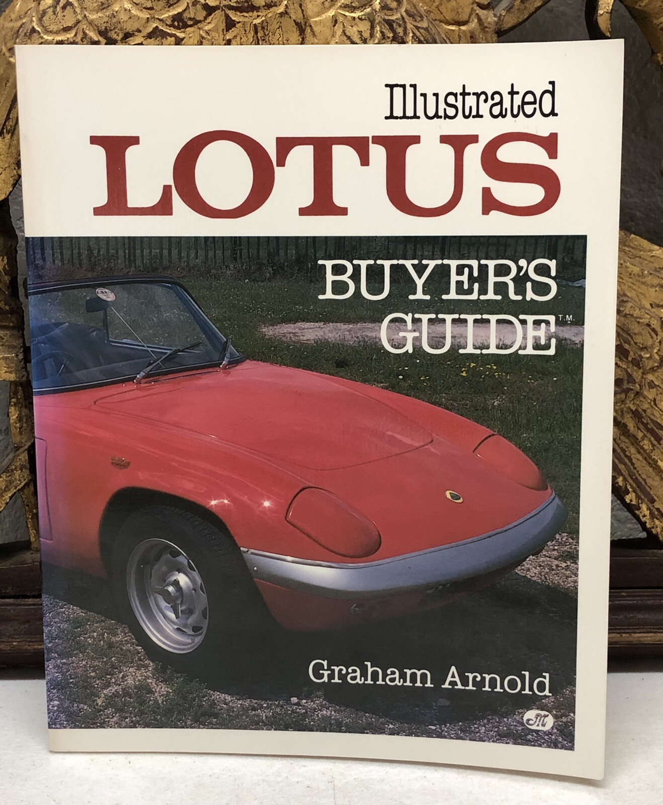 Illustrated Lotus Buyer’s Guide by Graham Arnold (1987, Trade Paperback)