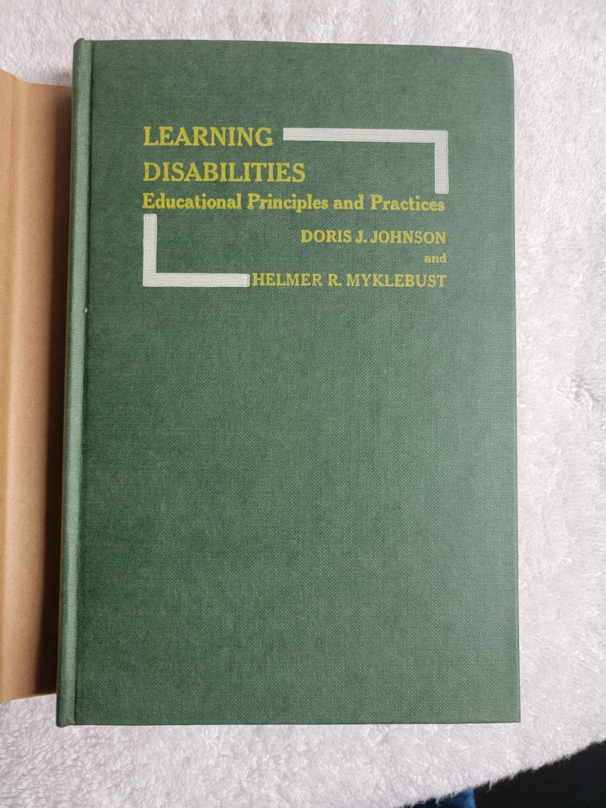 LEARNING DISABILITIES: Educational Principles Practices Johnson and Myklebust