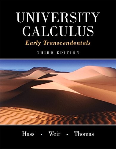 UNIVERSITY CALCULUS: EARLY TRANSCENDENTALS (3RD EDITION) By Joel R. Hass Mint