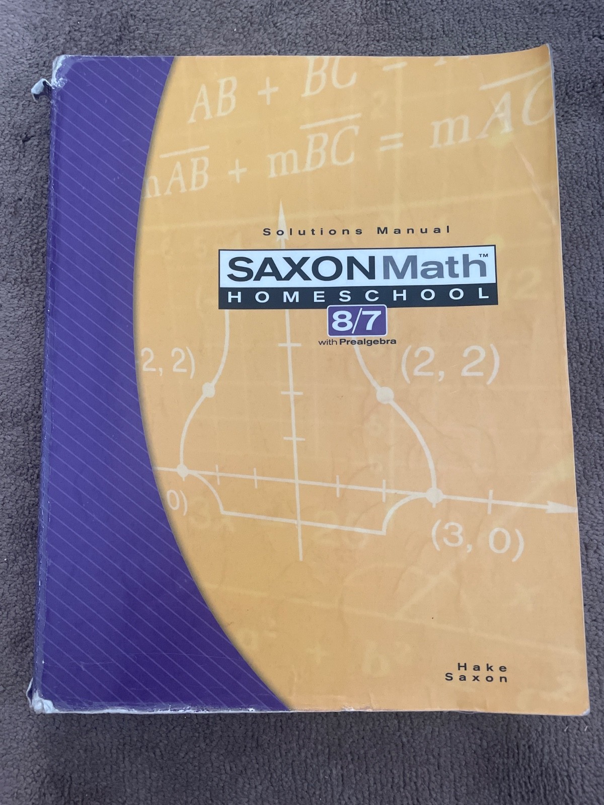 Saxon Math 8/7 Homeschool Solutions Manual by Stephen Hake and Saxon Publishers