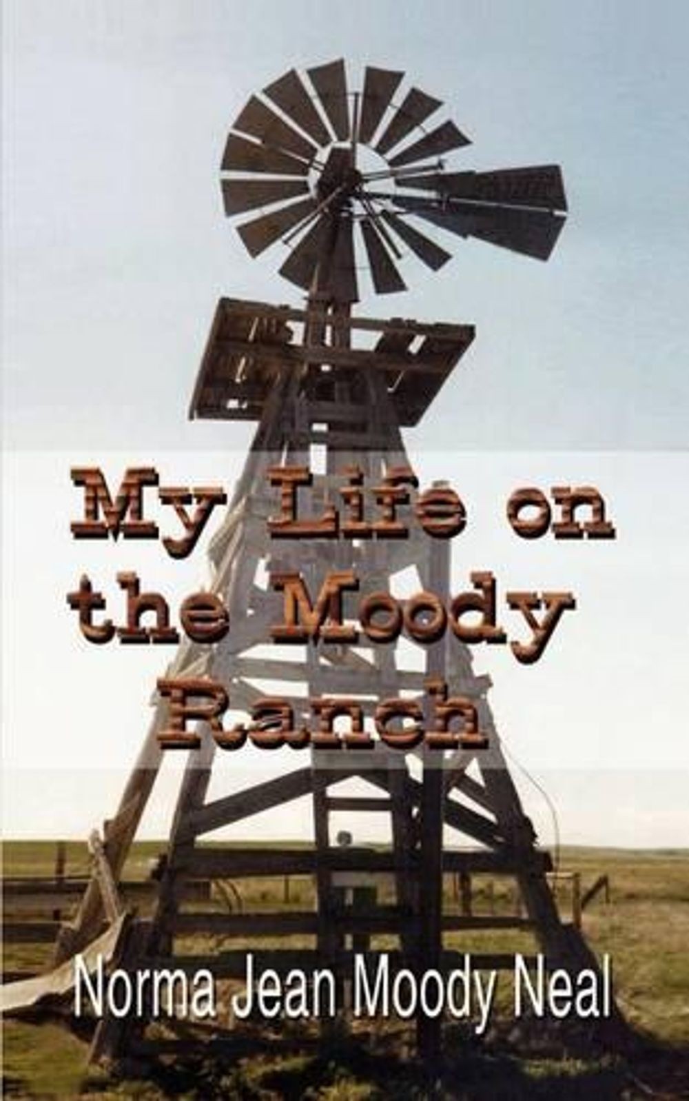 My Life on the Moody Ranch by Norma Jean Moody Neal (English) Paperback Book