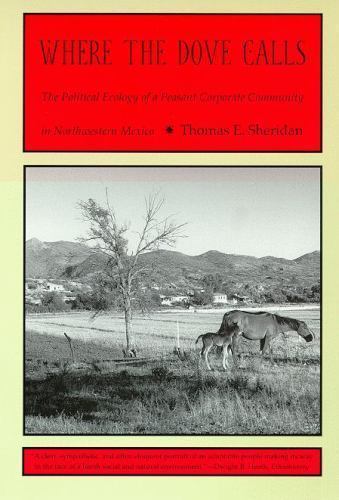 Where the Dove Calls: The Political Ecology of a Peasant Corporate Community in