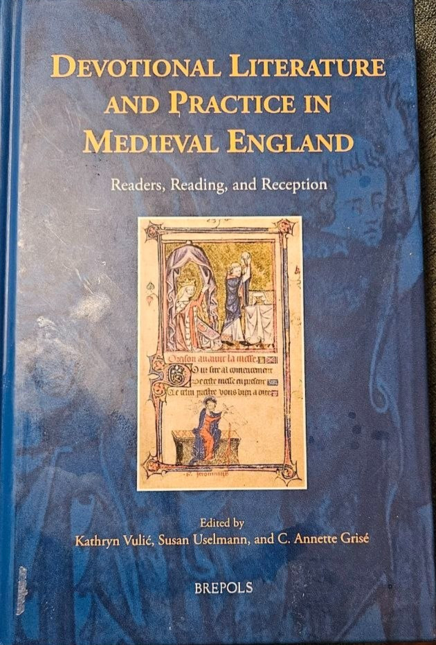 Devotional Literature and Practice in Medieval England : Readers, Reading