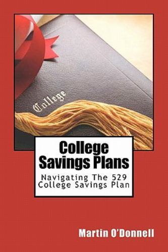 College Savings Plans : Navigating the 529 College Savings Plan, Paperback by…