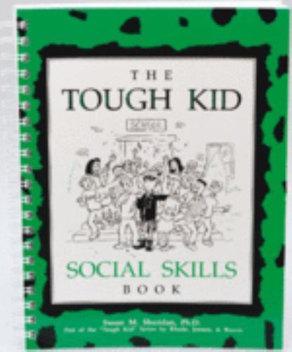 The Tough Kid Social Skills Book – 1570350515, spiral-bound, Susan M Sheridan