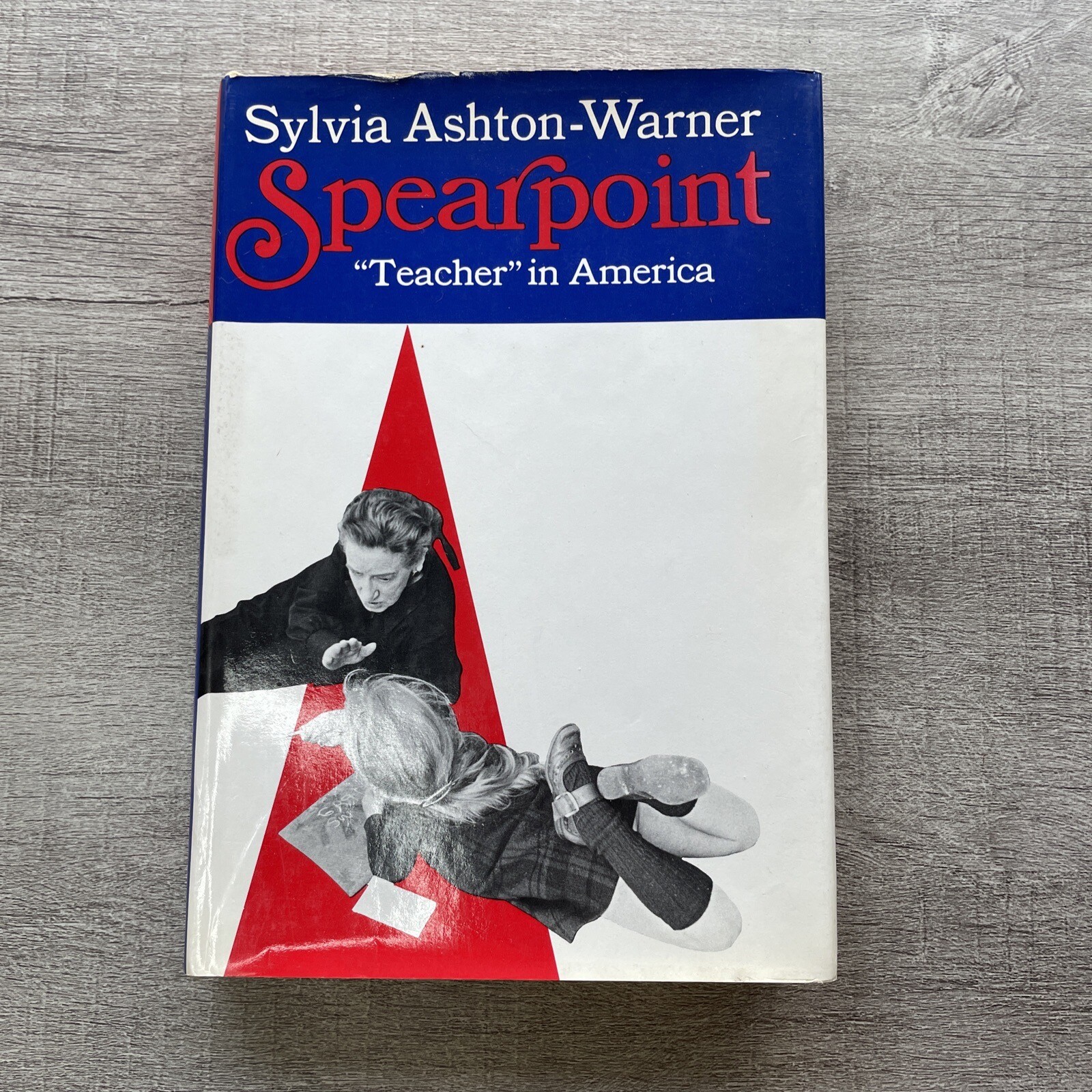 Spearpoint “Teacher” in America by Sylvia Ashton-Warner 1972 HC DJ