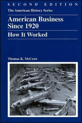 American Business Since 1920: How It Worked – Paperback – VERY GOOD