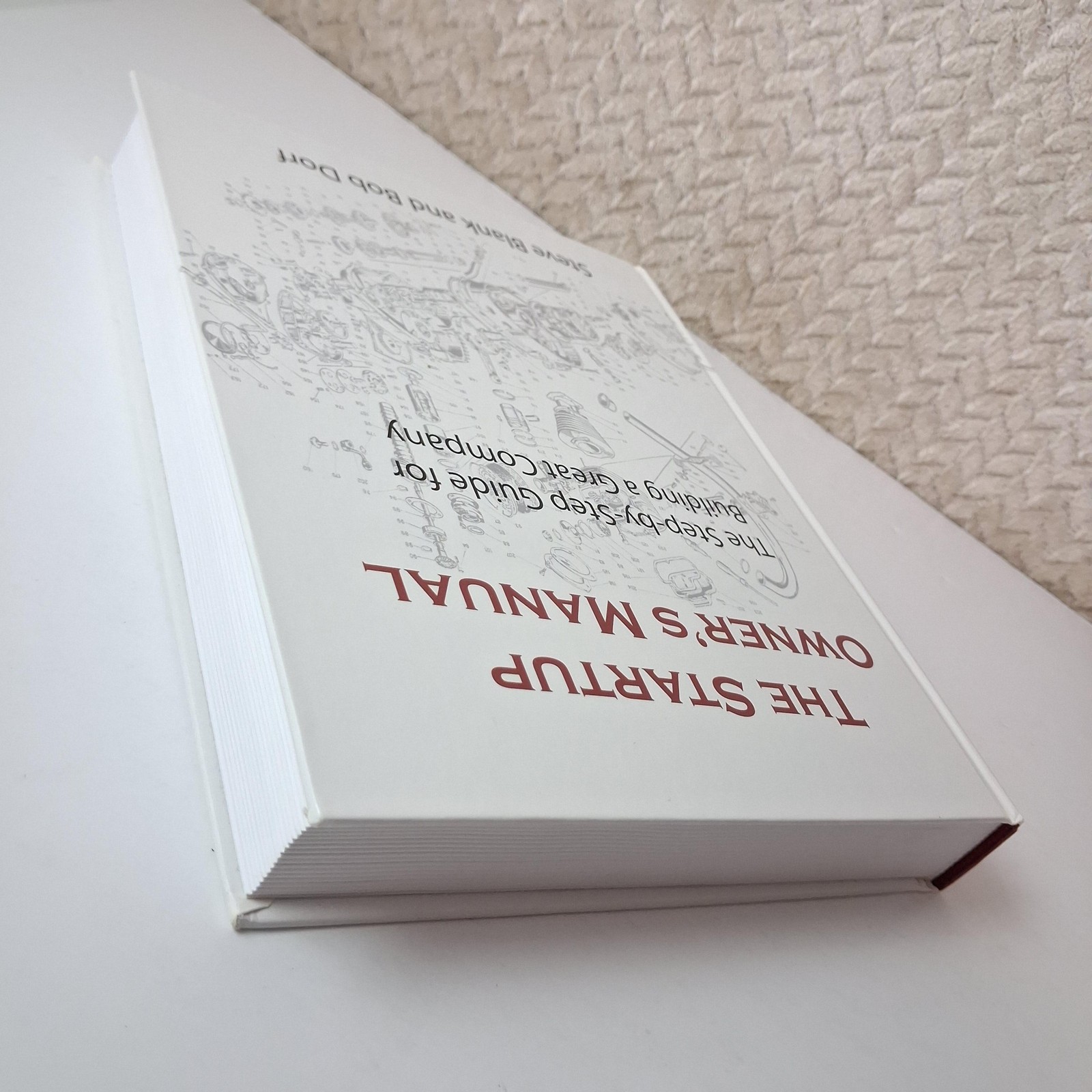 The Startup Owner’s Manual Steve Blank Bob Dorf K&S Ranch White HC 2012