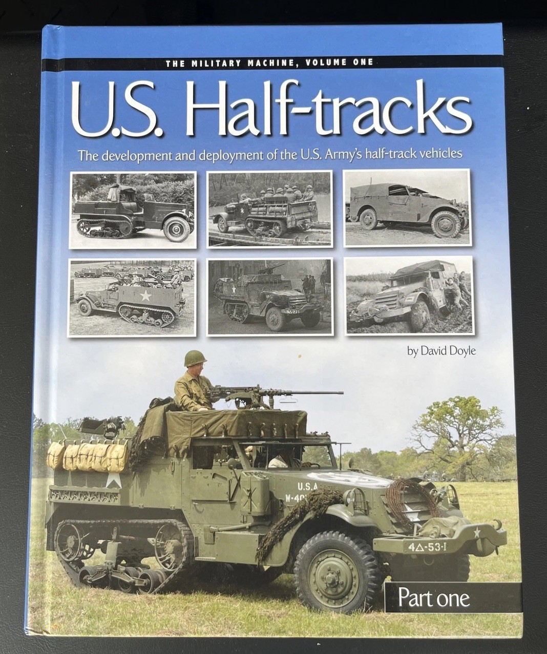 US Half-Tracks Volume One, Part One by David Doyle HC Ampersand
