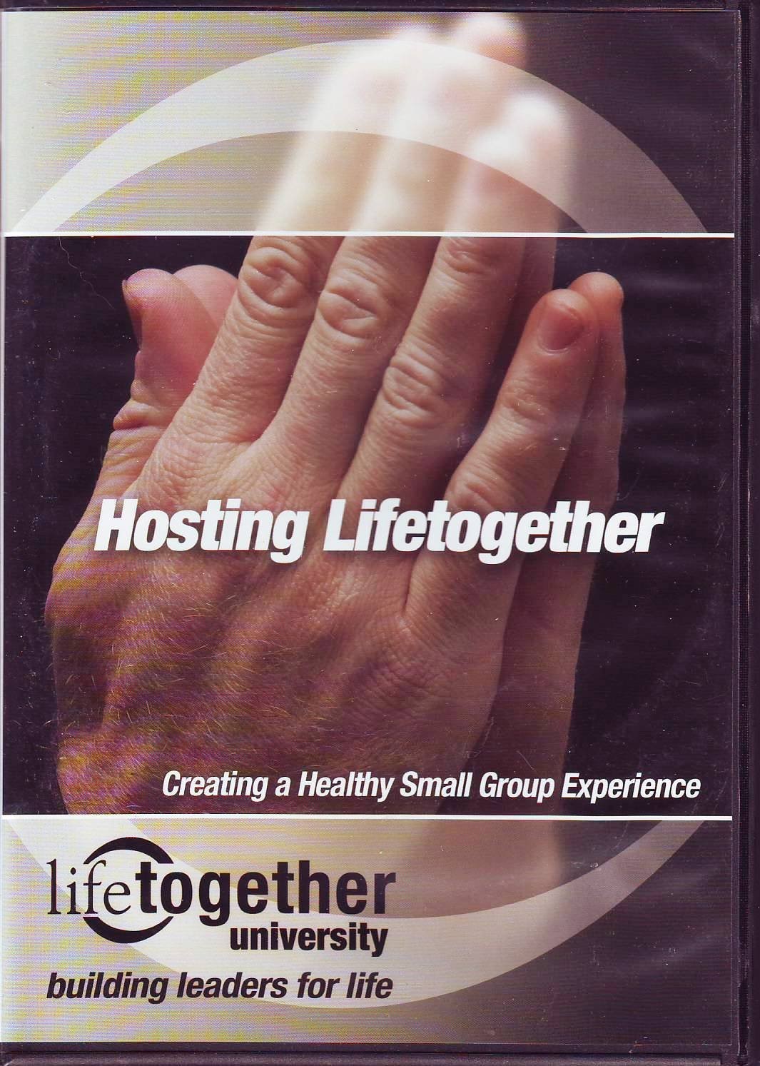 Hosting Lifetogether: Creating a Healthy Small Group Experience – dvd