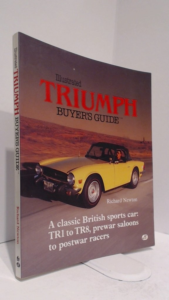 Illustrated Triumph Buyer’s Guide – Richard Newton – Acceptable – See condit…
