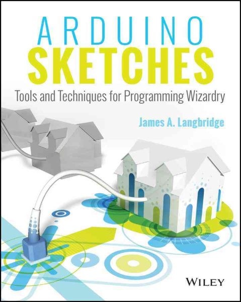 Arduino Sketches : Tools and Techniques for Programming Wizardry, Paperback b…