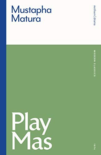 Play Mas (Modern Classics) by Matura New 9781350234222 Fast Free Shipping..