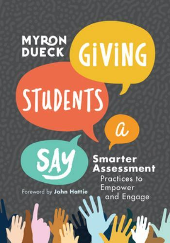 Giving Students a Say: Smarter Assessment- Myron Dueck, 9781416629801, paperback