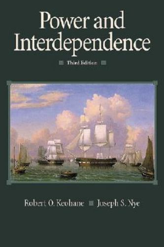 Power and Interdependence by Robert O. Keohane; Joseph S. Nye