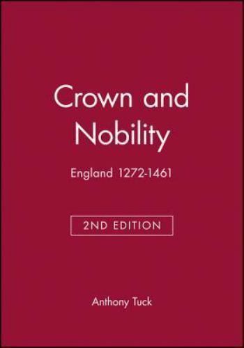 Crown and Nobility: England 1272-1461 paperback Used – Good