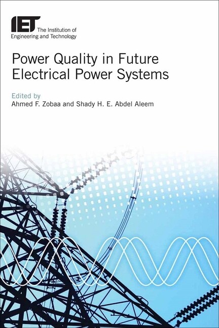 Power Quality In Future Electrical Power Systems