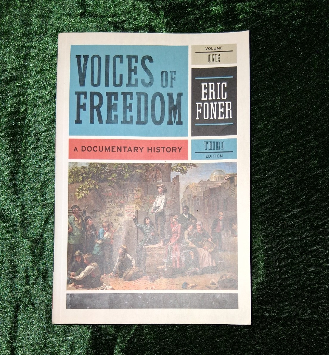 W. W. Norton Voices of Freedom: A Documentary History 3rd Ed 2011 Paperback
