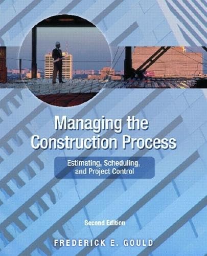 Managing the Construction Process: Estimating, Scheduling, and Proje – VERY GOOD