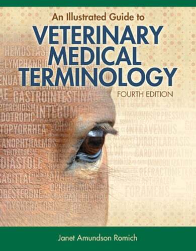 An Illustrated Guide to Veterinary Medical Terminology by Janet Romich: Used