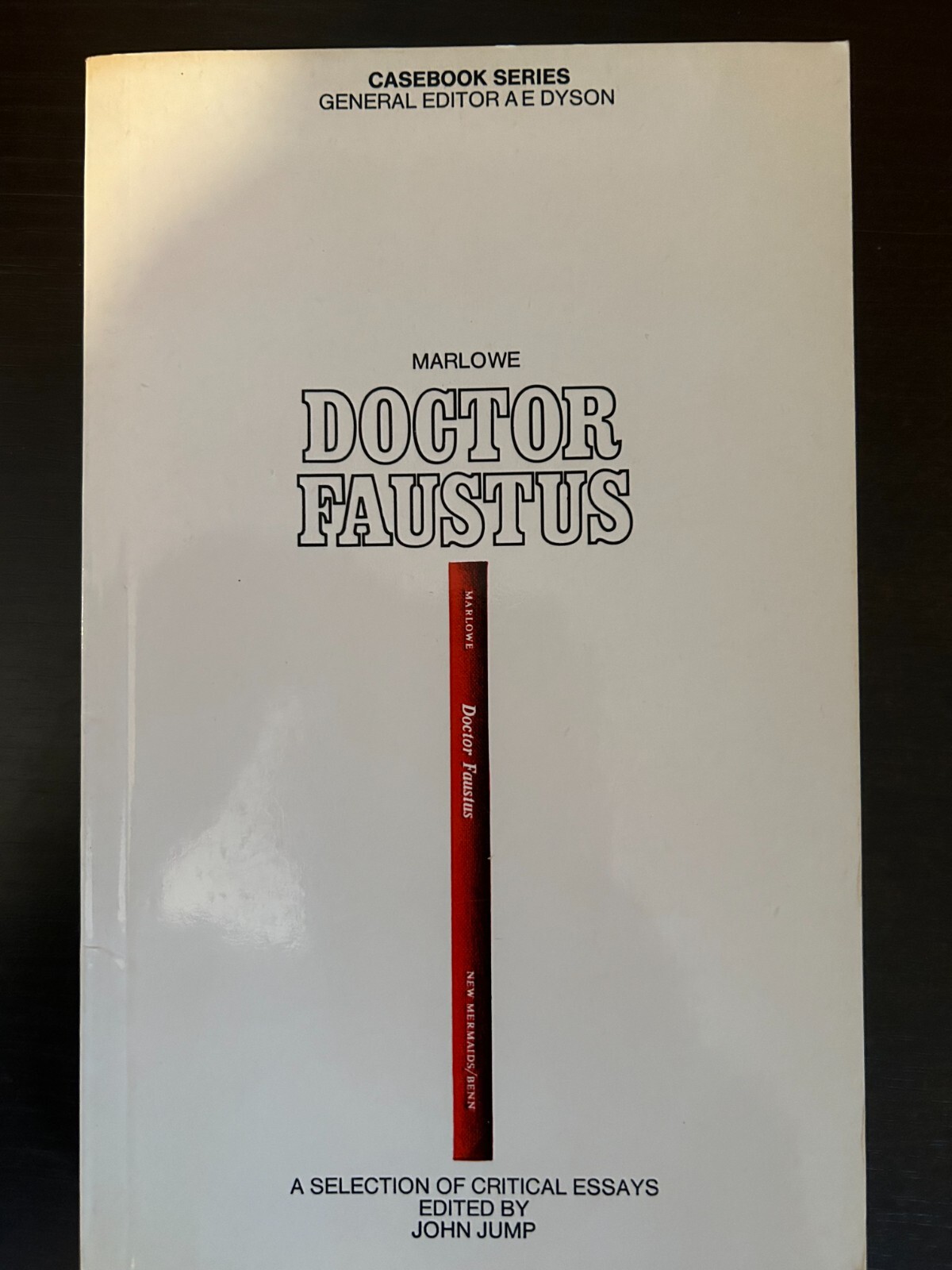 Marlowe/Doctor Faustus – General Editor A E Dyson