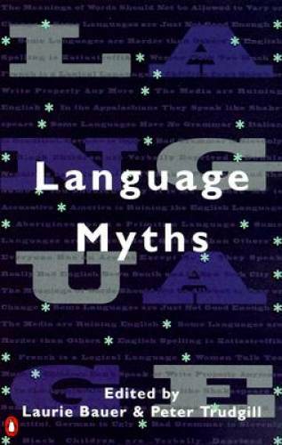 Language Myths – Paperback By Bauer, Laurie – GOOD