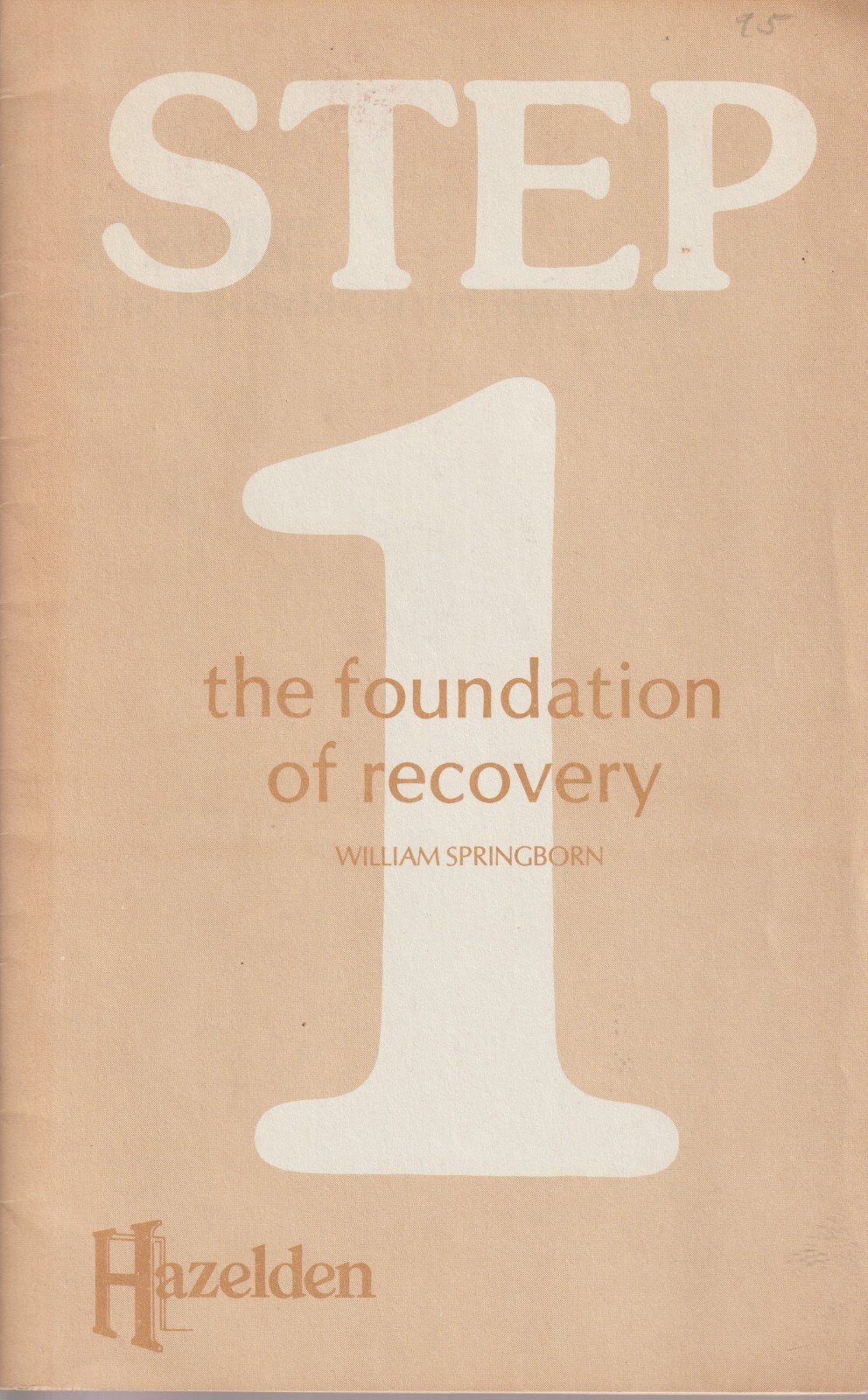 Step 1, the foundation of recovery, Hazelden, Alcoholics Anonymous, 1983 booklet
