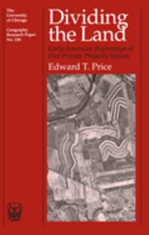 Dividing the Land : Early American Beginnings of Our Private Prop