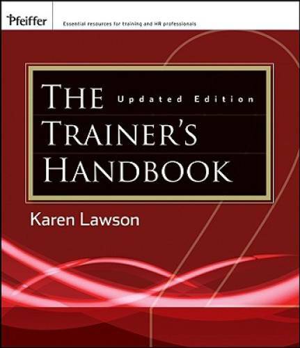 The Trainer’s Handbook – Paperback By Lawson, Karen – GOOD