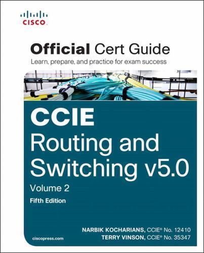 CCIE Routing and Switching v5.0 Official Cert Guide, Volume 2, Kocharians, Narbi