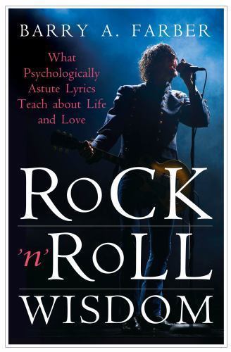 Rock ‘n’ Roll Wisdom: What Psychologically Astute Lyrics Teach about Life and…