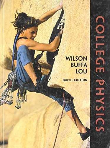 College Physics – Hardcover, by Wilson Jerry D; Buffa Anthony J; – Very Good t