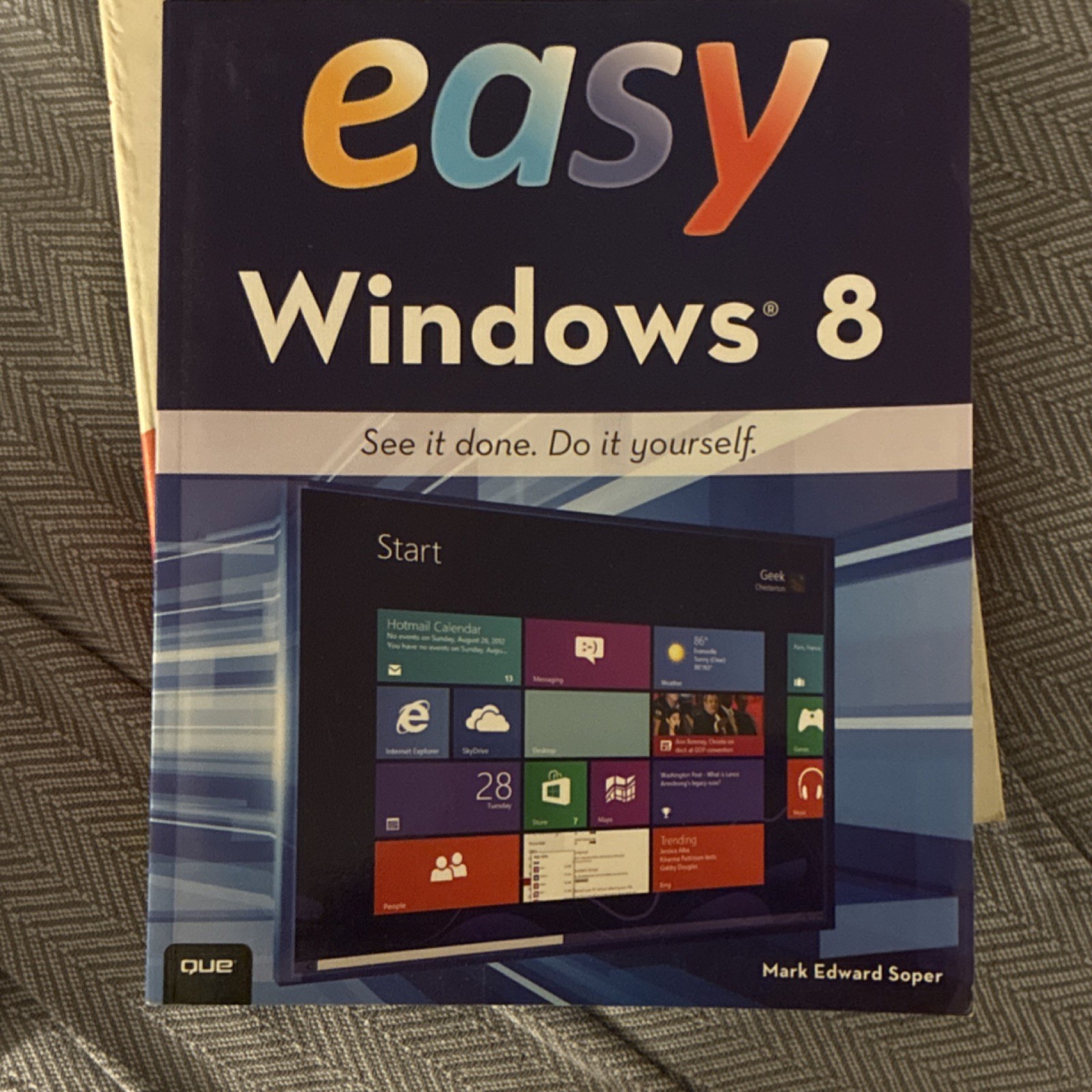 Que Easy Series: easy Windows 8 by Mark Edward Soper Paperback 2012 Full Color