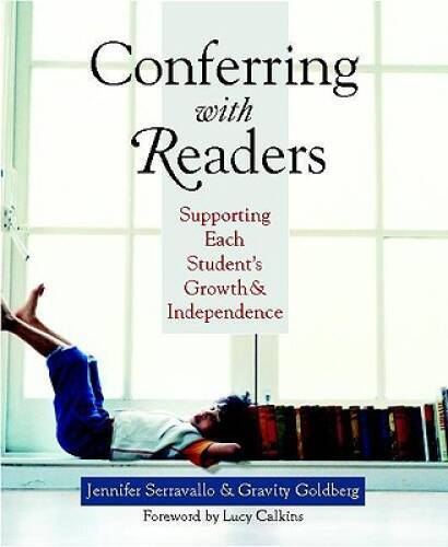 Conferring with Readers: Supporting Each Student’s Growth and Indep – GOOD