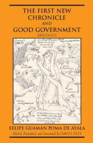 First New Chronicle and Good Government, Paperback by Ayala, Felipe Guaman Po…