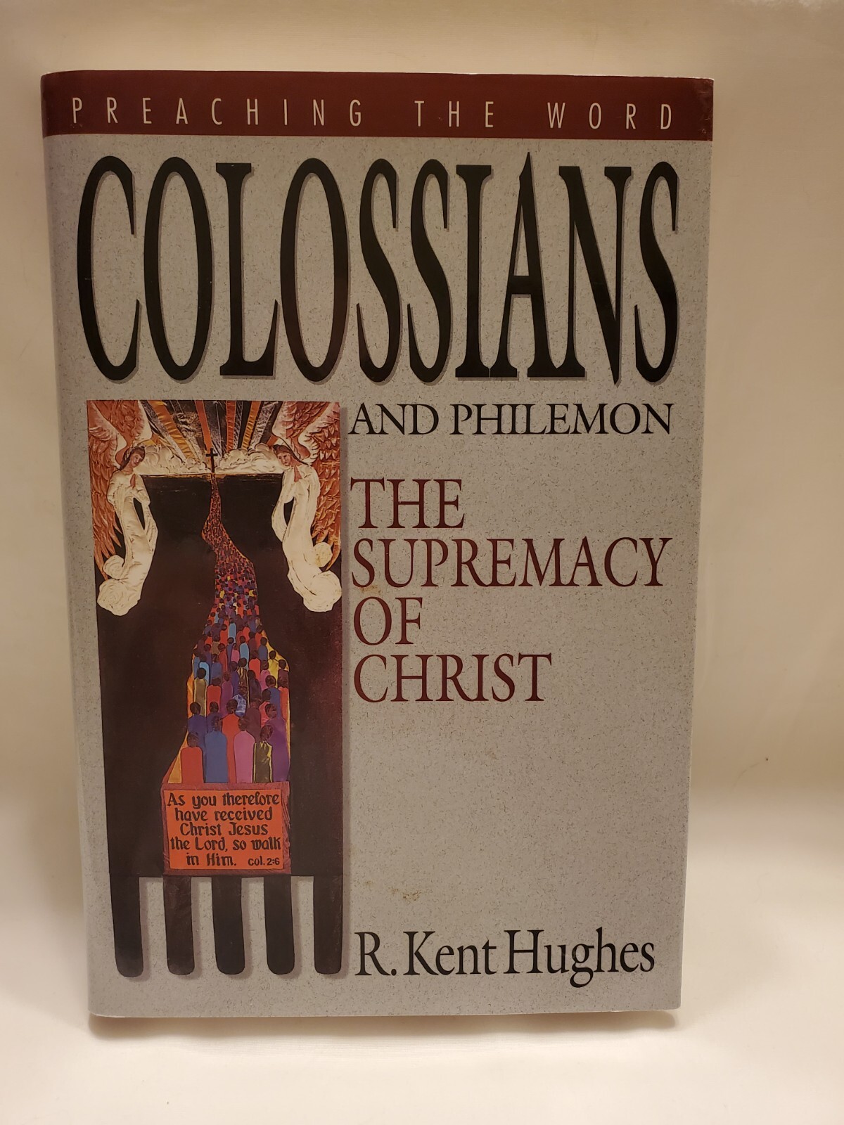 Preaching the Word Ser.: Colossians and Philemon : The Supremacy of Christ by R.