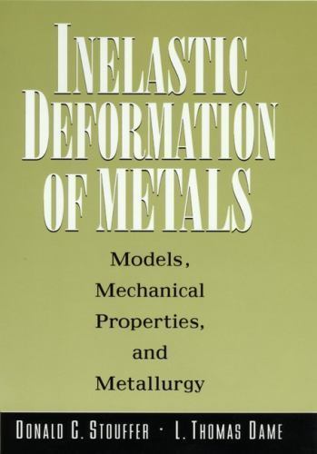 Inelastic Deformation of Metals: Models, Mechanical Properties, and Metallur…